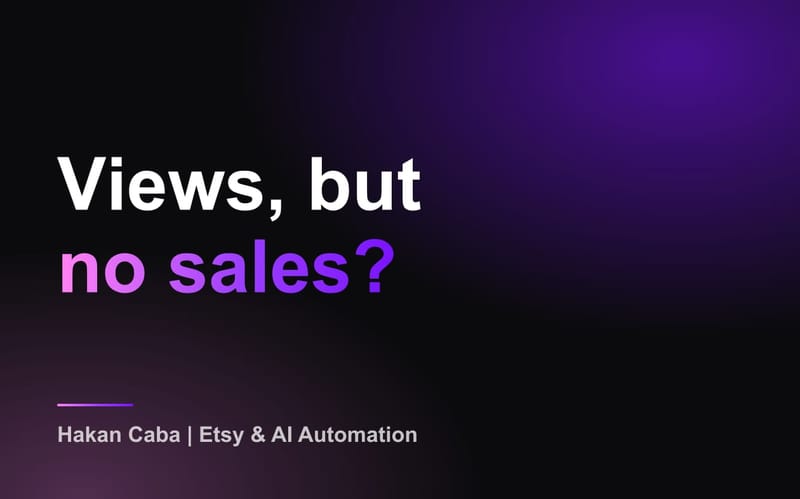 Etsy Views but No Sales? Fix Your Listing
