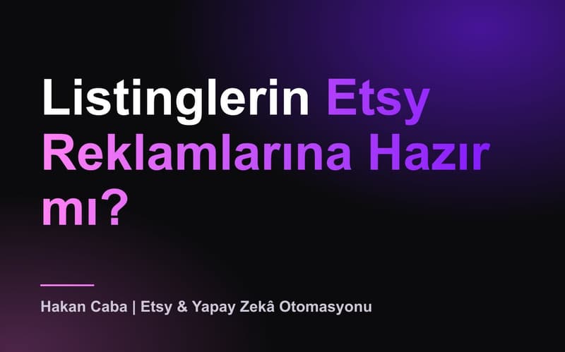 Etsy Reklam Kontrol Listesi: Listingin Hazır mı?