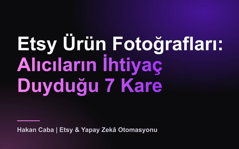Etsy Ürün Fotoğrafları: 7 Gerekli Kare