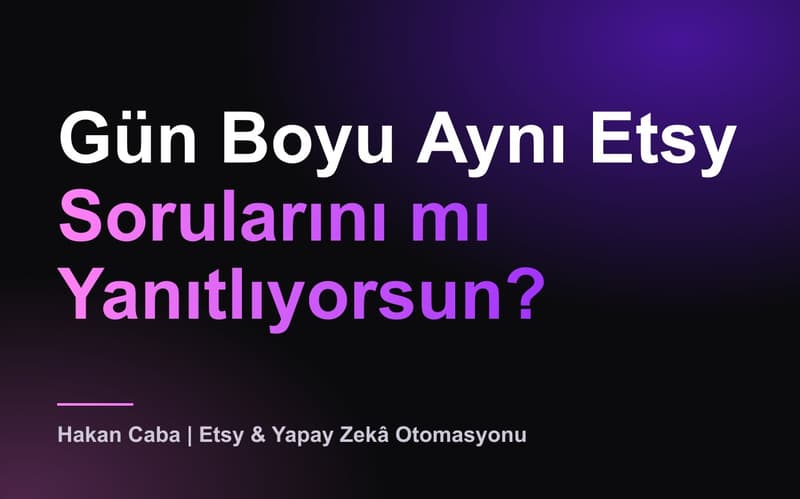 Etsy Hızlı Yanıtlar ve Otomatik Yanıtlar: Kurulum