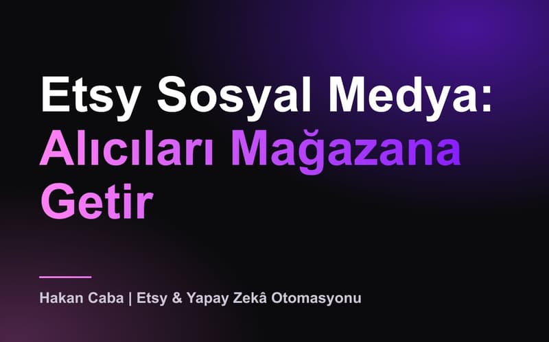 Etsy Sosyal Medya Trafiği: Share & Save Rehberi